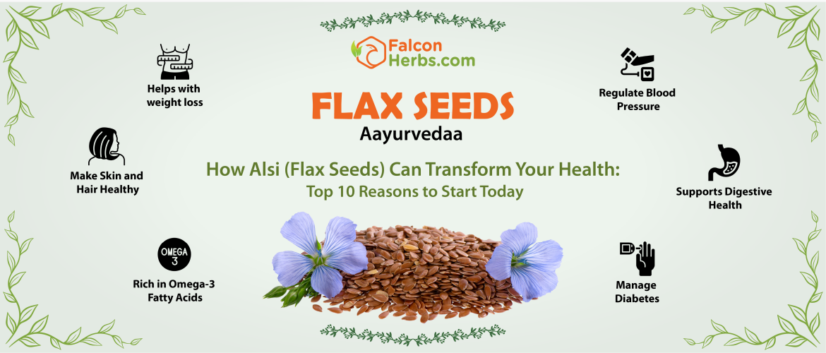 Discover the Health Benefits of Alsi (Flax Seeds): Top 10 Reasons to Include Them in Your Diet